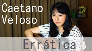 Errática－Caetano Velosocover Hiroko Takasima [upl. by Ketty]