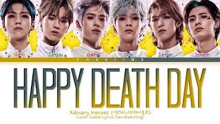 Xdinary Heroes Happy Death Day Lyrics 엑스디너리히어로즈 Happy Death Day 가사 [upl. by Jacquetta]