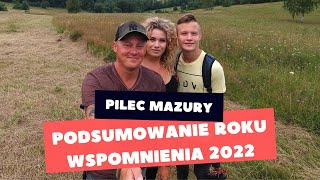 PILEC MAZURY  WSPOMNIENIA 2022 [upl. by Cobbie]