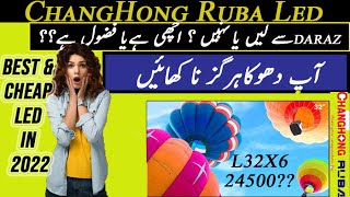 Changhong Ruba led tv l32x6 32 inch led tv unboxing review install best amp cheap led tv in Pakistan [upl. by Dodson]