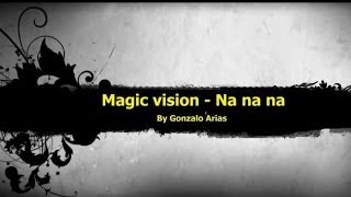 Magic vision  Na na na Techno by Gonarpa [upl. by Riegel]