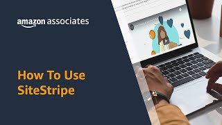 How to Use Amazon Associates SiteStripe [upl. by Aylsworth]