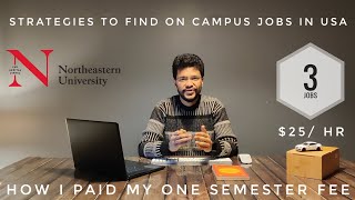 How to Find On Campus Jobs in the USA  MS In USA  Strategies  Pay Rate  Hours  Summer Hours [upl. by Sykleb]