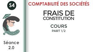 Les frais de constitution séance 20 Lacomptabilitédessociétés [upl. by Blus]