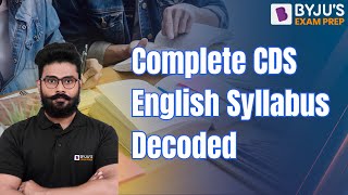 Complete CDS English Syllabus Decoded I How to Cover English Syllabus for CDS 1 2024 I CDS English [upl. by Kurtis863]