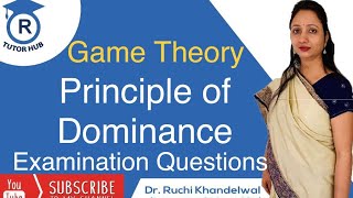 4 Principle of dominance  game theory  Dr Ruchi Khandelwal [upl. by Yacano]