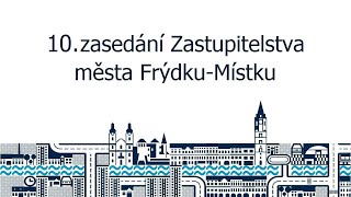 10 zasedání Zastupitelstva města FrýdkuMístku 11 září 2024 [upl. by Nisbet921]