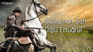 Diriliş Ertuğrul  Süleyman Şah Oğlu Ertuğrul Klip [upl. by Landes]