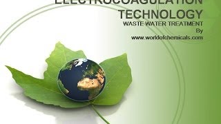 Electrocoagulation technology for the wastewater treatment [upl. by Ahsilram942]