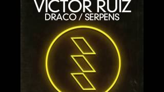 Victor Ruiz  Serpens [upl. by Young]