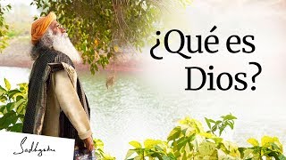 ¿Qué es Dios  Sadhguru [upl. by Steve]