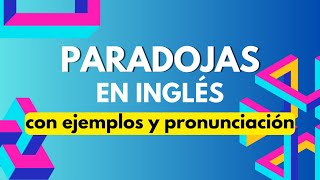 PARADOJAS EN INGLÉS  CON SIGNIFICADO TRADUCCIÓN Y PRONUNCIACIÓN  KNINGLES [upl. by Harlamert]