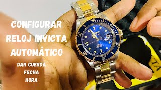 Dar cuerda Reloj Invicta Automático  Configurar Invicta  Fecha Hora  Cargar [upl. by Anilef]