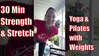 30 Min Strength amp Stretch yoga amp Pilates with weights [upl. by Lagas940]