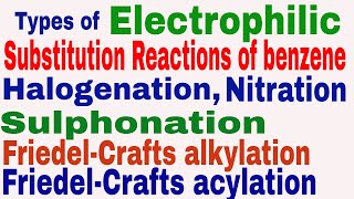 Types of Electrophilic Substitution Reactions of benzene  Halogenation  Nitration  Part3 [upl. by Rysler267]