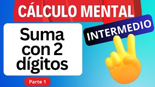 CALCULO MENTAL intermedio Suma con dos dígitos parte1 [upl. by Kreiner68]