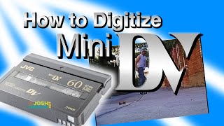 How to Digitize MiniDV Tapes [upl. by Rudich]