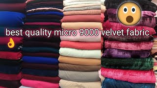 micro velvet fine quality 👌 best quality micro 9000 velvet fabric 😱 [upl. by Eikciv]