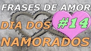 Frases de Amor  Frases Para o Dia Dos Namorados14 Neste Dia dos Namorados [upl. by Dias973]