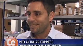 RED ACINDAR EXPRESS  INAUGURARON UN LOCAL DE VENTA DIRECTA [upl. by Martynne21]