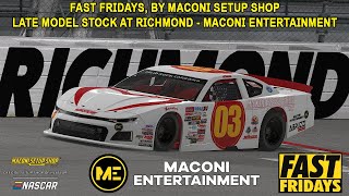 Maconi Setup Shop’s Fast Fridays Money Race  Late Models at Richmond Maconi Entertainment [upl. by Tirrell]