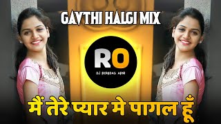 Main Tere Pyar Mein Pagal Hun  DJ Rohidas  DJ Song Remix  Tu Mere Dil Mein Rehti Hai  Halgi Mix [upl. by Wendye]