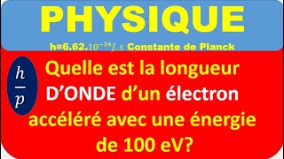 Longueur dun électron connaissant son énergie Introduction à la physique quantique [upl. by Kubis]