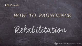 How to Pronounce Rehabilitation Real Life Examples [upl. by Asaert]