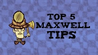 DST Top 5 Tips for Playing as Maxwell [upl. by Ennail]