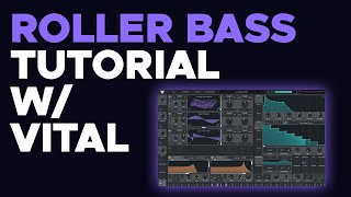 How to make a ROLLER BASS in Vital PRESET PACK INCLUDED [upl. by Zeeba]