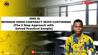 IFRS 15 Revenue from Contract with Customers The 5 Step Approach with solved Sample Questions [upl. by Arual]