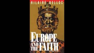 Europe and the Faith by Hilaire Belloc [upl. by Gaylene]