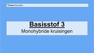 Havo 4  Genetica  Basisstof 3 Monohybride kruisingen [upl. by Aserehc710]