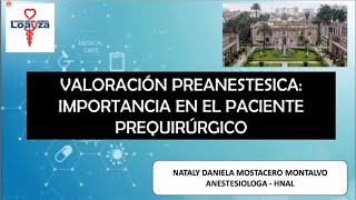 VALORACIÓN PREANESTÉSICA IMPORTANCIA EN EL PACIENTE QUIRÚRGICO [upl. by Berget]