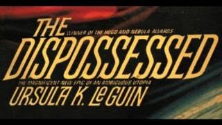 The Dispossessed Ursula K Le Guin Part 1 of 6 [upl. by Enieledam]