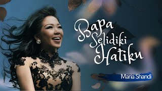 Bapa Selidiki Hatiku  Maria Shandi Official Video Music [upl. by Shanks]