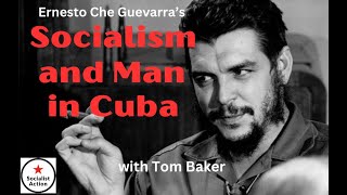 Theory Thursday Che Guevaras Man amp Socialism in Cuba with Tom Baker [upl. by Box]