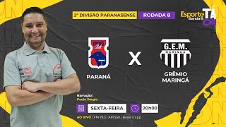 AO VIVO  PARANÁ CLUBE x GRÊMIO MARINGÁ 2106 [upl. by Emiaj]