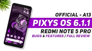 Pixys OS 611 Official For Redmi Note 5 Pro  Android 13  Bugs amp Features  Full Review [upl. by Nivanod]