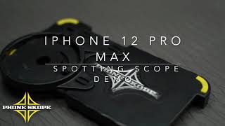 Phone Skope iPhone 12 Pro Max Spotting Scope Demo [upl. by Inoj]