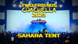 Two Friends  COACHELLA 2023  Live from the Sahara Tent [upl. by Leal]