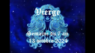 Vierge  Guidance du 7 au 13 octobre 2024  Votre objectif  passer de lombre à la lumière [upl. by Normalie]