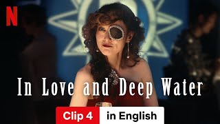 In Love and Deep Water Clip 4  Trailer in English  Netflix [upl. by Ehgit]