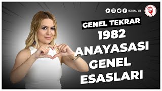 3 1982 Anayasası Genel Esaslar Tek Video  Esra Özkan Karaoğlu KPSS VATANDAŞLIK GENEL TEKRAR 2022 [upl. by Allemat]