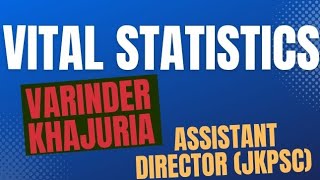 Vital Statistics for Assistant Director JKPSC  By Varinder Khajuria [upl. by Strade]