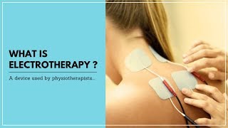 What is Electrotherapy [upl. by Akamahs]