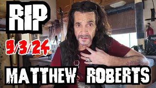 MATTHEW ROBERTS Has UNEXPECTEDLY PASSED AWAY What Happened Tribute to Matthew [upl. by Vaasta]