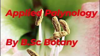 Applied Palynology Pollen BSc Botany BSc second semester MGKVP NEP Syllabus [upl. by Anerec472]