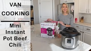 Perfect Fall Meal for Van Life Hearty Beef Chili in a Mini Instant Pot [upl. by Berget]