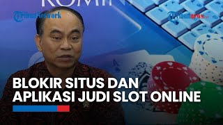 Menteri Budi Arie Setiadi Klaim Telah Blokir Situs dan Aplikasi Judi Slot Online [upl. by Uria]